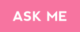 Ask Me button